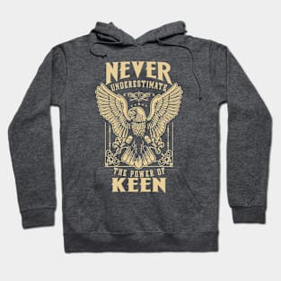 Never Underestimate The Power Of Keen Hoodie